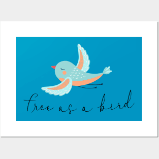 Free as a Bird Posters and Art